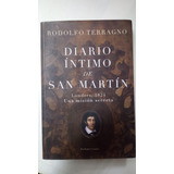 Diario Intimo De San Martin - Rodolfo Terragno - Form. Grand