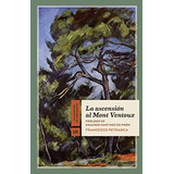 Libro La Ascension Al Mont Ventoux  De Petrarca Francesco