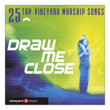 25 Top Vine Worship: Draw Me Close