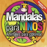 Libro: Mandalas Para Niños: Animales Para Colorear (spanish