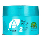 Máscara Glow Hair Hidratação Intensiva 300g Adlux