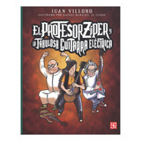 Profesor Ziper Y La Fabulosa Guitarra Electrica - Juan Villo