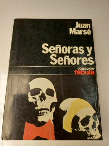 Señoras Y Señores   Juan Marsé  (c/ilustrac.)