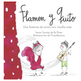 Libro: Flamen Y Quito.: Una Historia De Amor Con Mucho Arte.