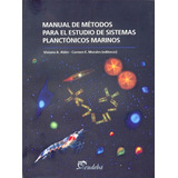 Manual De Metodos Para El Estudio De Sistemas Planctonicos Marinos, De Alder Morales. Serie N/a, Vol. Volumen Unico. Editorial Eudeba, Tapa Blanda, Edición 1 En Español, 2009