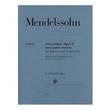 F. Mendelssohn: Variations Op.17 & Other Pieces For Cello & 