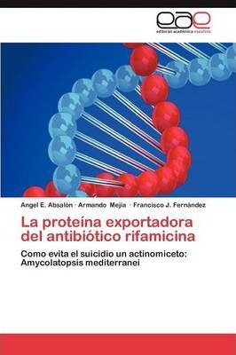 La Proteina Exportadora Del Antibiotico Rifamicina - Absa...