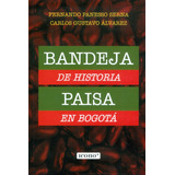 Bandeja De Historia Paisa En Bogotá