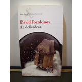 Adp La Delicadeza David Foenkinos / Ed. Seix Barral 2012 