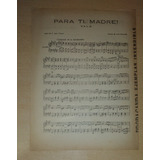 Partitura Para Ti Madre / Mano A Mano