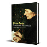 Erasmo De Rotterdam, De Stefan Zweig. Editorial Paidos Iberica, Tapa Blanda En Español, 2011