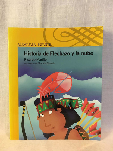 Historia De Flechazo Y La Nube - R. Mariño - Alfaguara