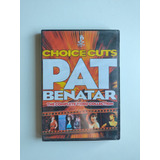 Pat Benatar - Choice Cuts The Complete Video Collection Dvd