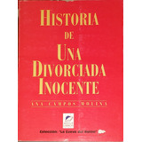 Libro Historia De Una Divorciada Inocente Ana Campos Molina