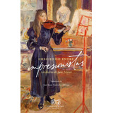 Creciendo Entre Impresionistas, De Manet, Julie. Editorial Confluencias En Español
