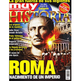 Revista Muy Interesante Historia Roma Nacimiento Imperio