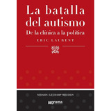 Libro La Batalla Del Autismo Éric Laurent Ed Grama