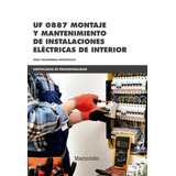 Montaje Y Mantenimiento De Instalaciones Electricas Uf088...