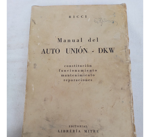 Antiguo Libro Manual Del Auto Unión Dkw 352 Pag.