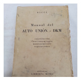 Antiguo Libro Manual Del Auto Unión Dkw 352 Pag.
