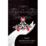 Libro El Circo De La Noche - Erin Morgenstein