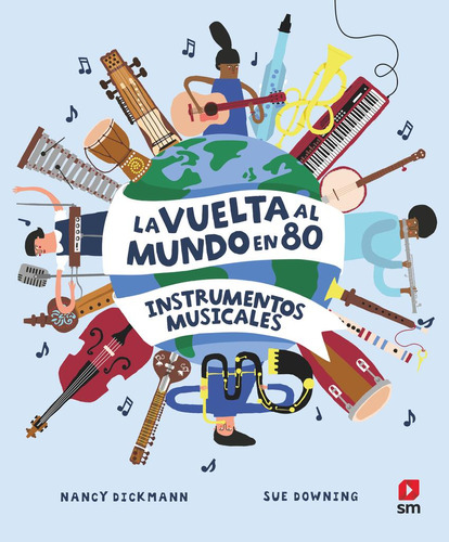 Libro: La Vuelta Al Mundo En 80 Instrumentos Musicales. Dick