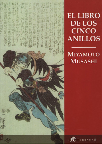 El Libro De Los Cinco Anillos - Miyamoto Musashi, De Miyamoto Musashi. Editorial Terramar, Tapa Blanda En Español