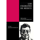 Libro: Los Chamanes De México Vol. 1, Tapa Blanda, Español