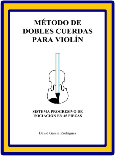 Libro: Método De Dobles Cuerdas Para Violín: Sistema Progres