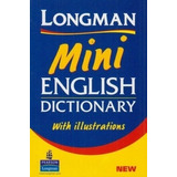 Longman Mini English Dictionary With Illustrations, De No Aplica. Editorial Longman, Tapa Blanda En Inglés, 2015