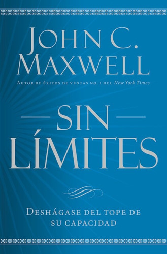 Sin Límites, De Maxwell, John. Editorial Center Street, Tapa Blanda En Español, 2017