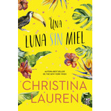 Una Luna Sin Miel, De Lauren, Christina., Vol. 0.0. Editorial Vera Romántica, Tapa Blanda, Edición 1.0 En Español, 2022
