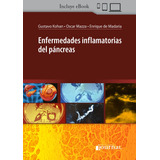 Enfermedades Inflamatorias Del Pancreas - Kohan, Gustavo