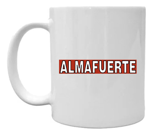 Taza Cerámica Personalizada Sublimada Almafuerte