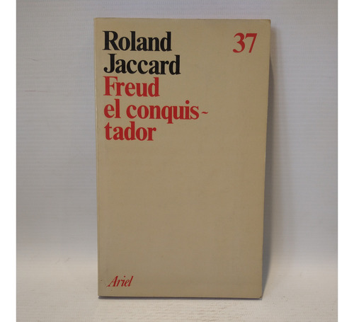 Freud El Conquistador Roland Jaccard Ariel