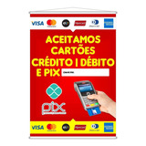 Banner Divulgação Aceitamos Cartões E Pix