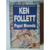 Libro Papel Moneda - Ken Follett .-