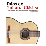 Libro: Dúos De Guitarra Clásica: Piezas Fáciles De Bach, Moz