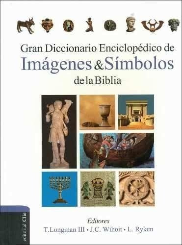 Gran Diccionario Enciclopedico De Imagenes Y Simbolos Biblia