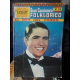 Gran Cancionero Folklórico El Rey Del Tango Carlos Gardel