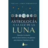 Astrologia A La Luz De La Luna, De Tara Aal , Aswin Subramanyan. Editorial Sirio, Tapa Blanda En Español