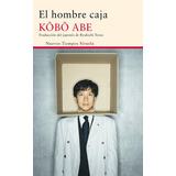 El Hombre Caja., De Kobo Abe. Editorial Siruela, Tapa Blanda En Español, 2012