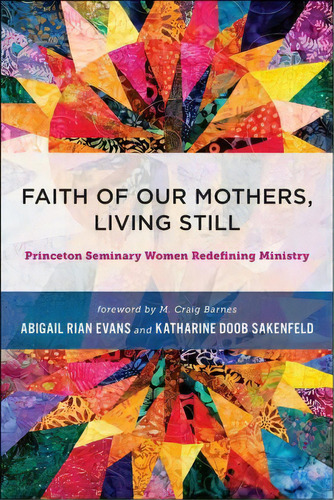 Faith Of Our Mothers, Living Still, De Abigail Rian Evans. Editorial Westminster John Knox Press, Tapa Dura En Inglés