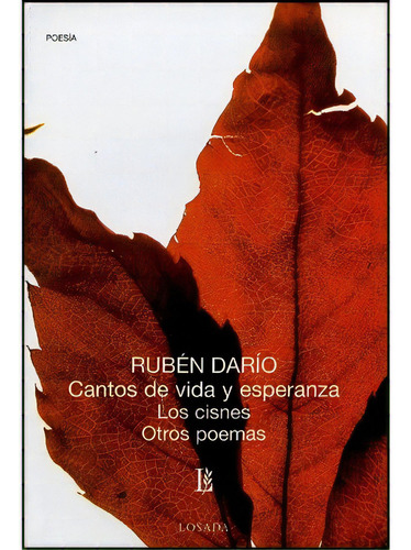 Cantos De Vida Y Esperanza Los Cisnes Y Otros Poemas, De Rubén Dario. Editorial Losada, Tapa Blanda, Edición 1 En Español