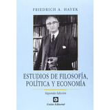 Estudios De Filosofãâa, Polãâtica Y Economãâa, De Hayek, Friedrich A.. Unión Editorial, Tapa Blanda En Español