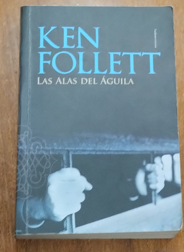 Libro De Ken Follett, Las Alas Del Águila 2015