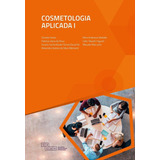 Livro Cosmetologia Aplicada I, 1ª Edição