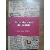 Particularidades De Santafé José María Caballero