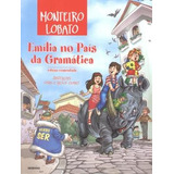Livro Emília No País Da Gramática - Ed. Comentada - Monteiro Lobato [2009]