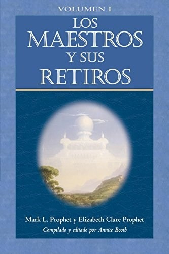 Maestros Y Sus Retiros 1 - Prophet Mark L. / Prophet Elizab